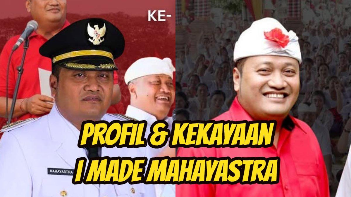 PROFIL MADE MAHAYASTRA - Profil dan kekayaan I Made Mahayastra bupati terpilih Pilkada Gianyar 2024, terus jaga pelestarian budaya.
