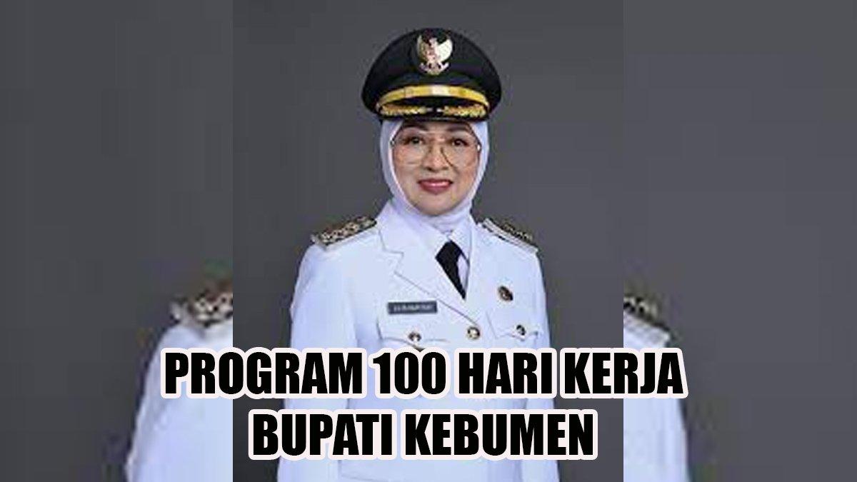 100 HARI KERJA - Inilah program 100 hari kerja Bupati dan Wakil Bupati Kabupaten Kebumen, Jawa Tengah, Lilis Nuryani dan Zaeni Miftah.