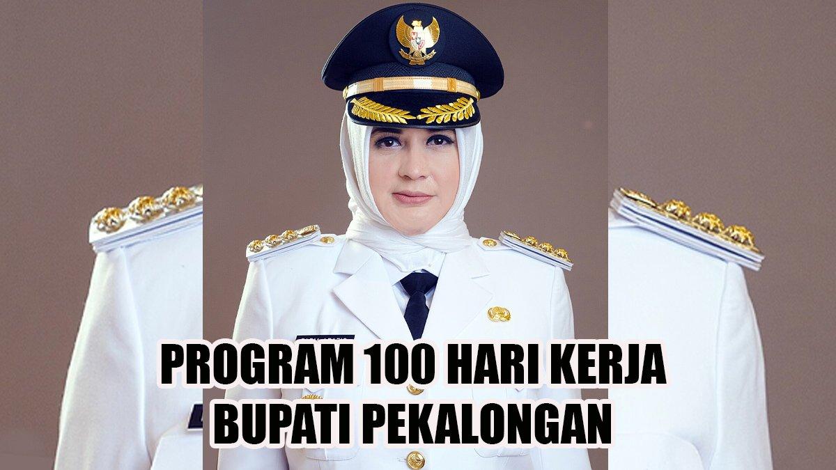 100 HARI KERJA - Inilah program 100 hari kerja Bupati dan Wakil Bupati Pekalongan, Jawa Tengah, Fadia Arafiq dan Sukirman.