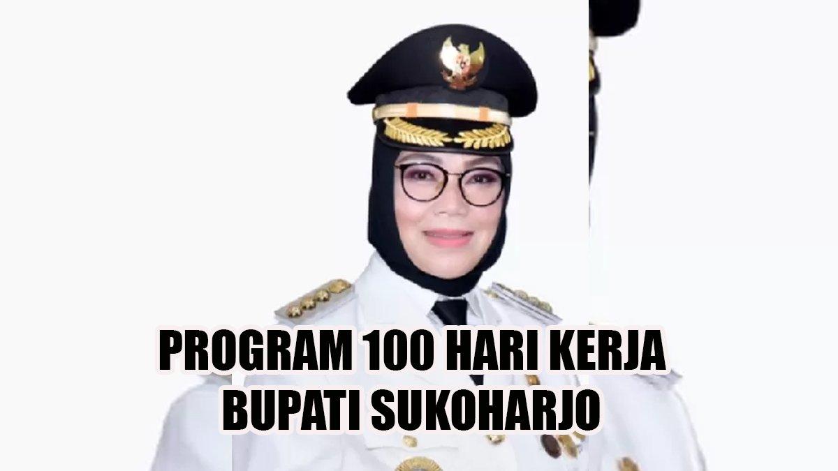 100 HARI KERJA - Inilah program 100 hari kerja Bupati dan Wakil Bupati Sukoharjo, Jawa Tengah, Etik Suryani dan Eko Sapto Purnomo.