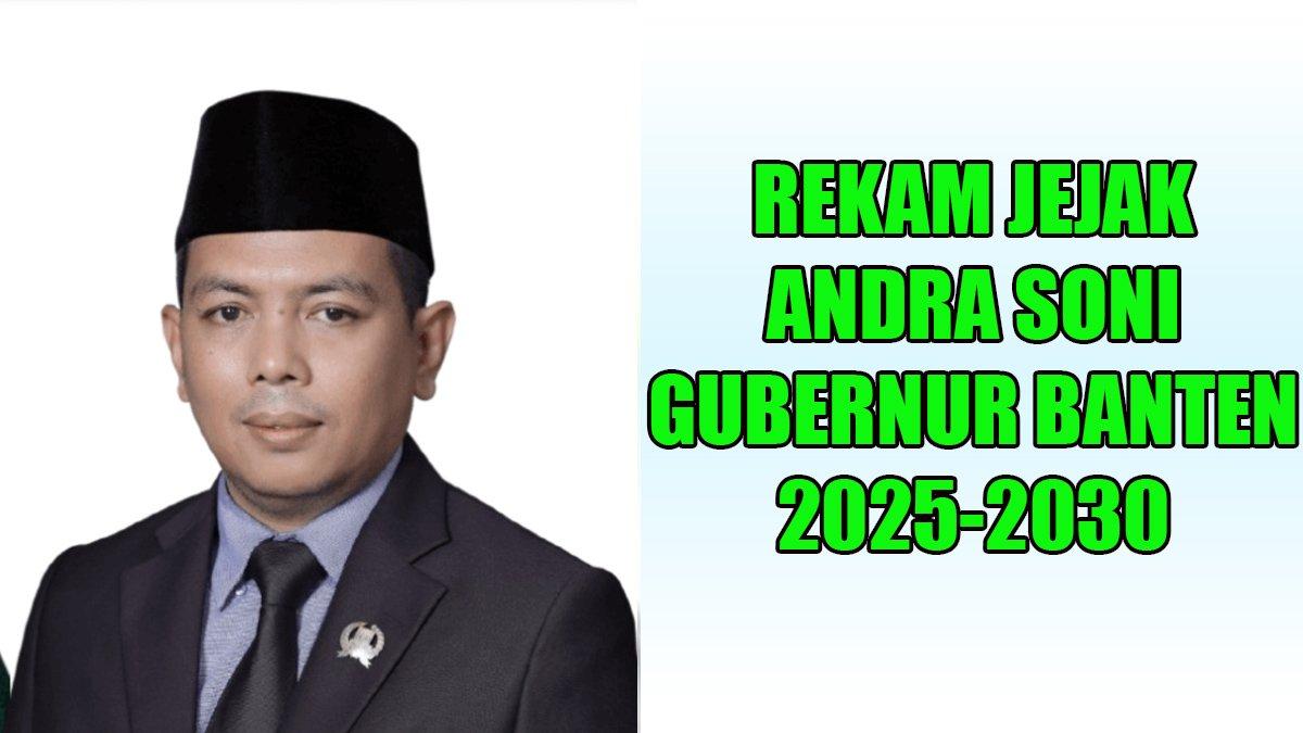 PROFIL KEPALA DAERAH - Inilah rekam jejak Andra Soni yang kini telah sah menjadi Gubernur Banten periode 2025-2030.