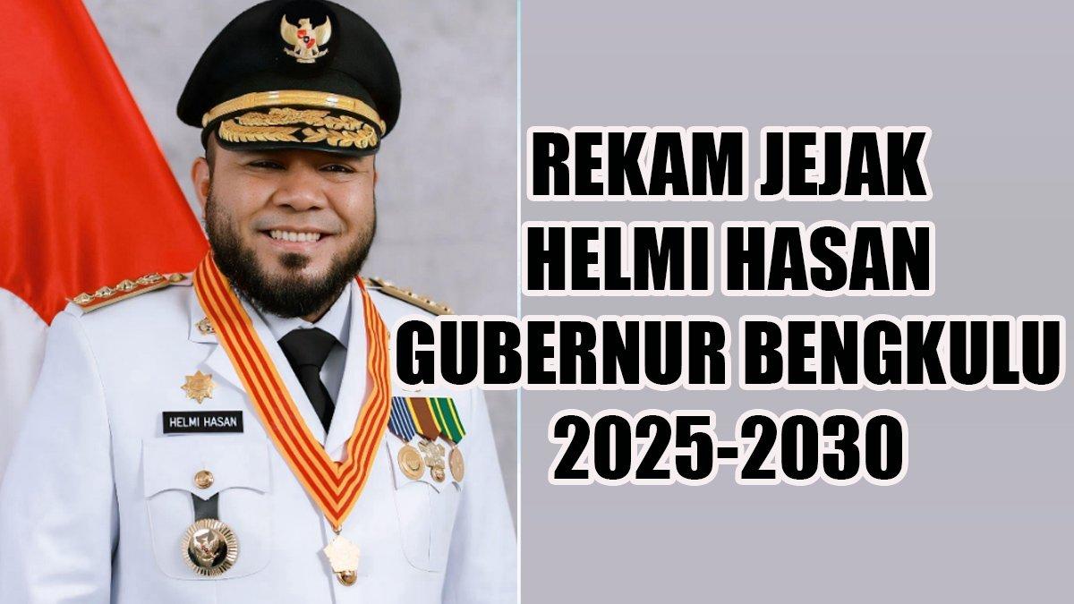 PROFIL KEPALA DAERAH - Inilah rekam jejak Helmi Hasan yang kini telah sah menjadi Gubernur Bengkulu periode 2025-2030.