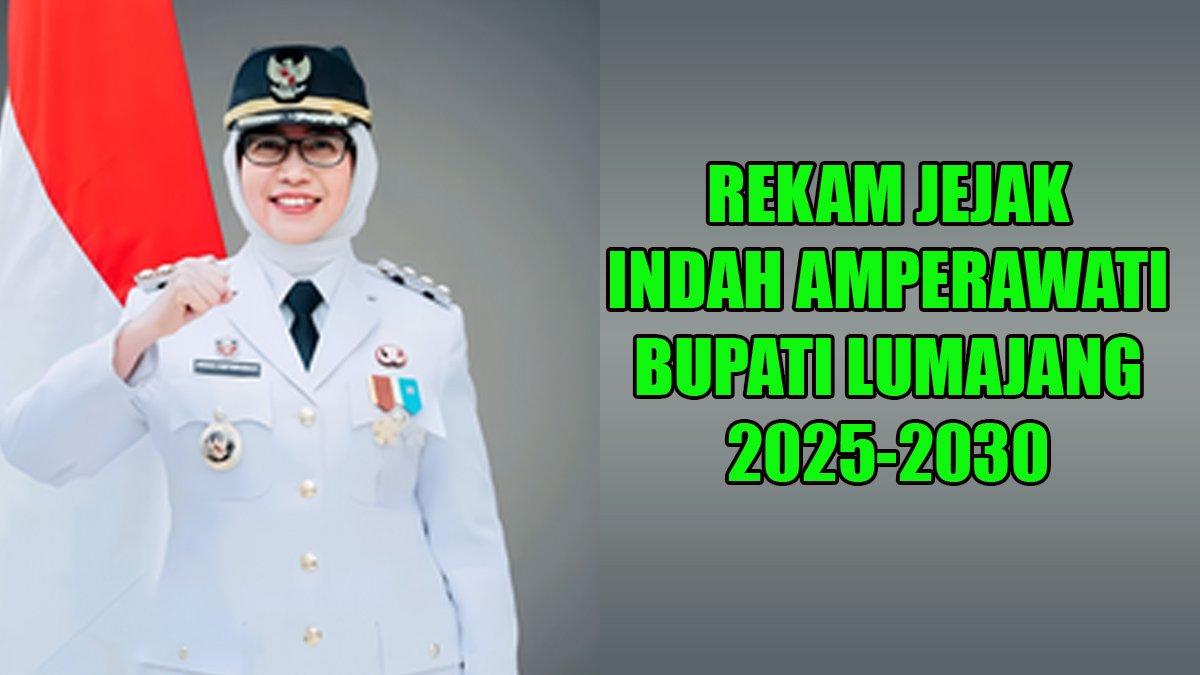 PROFIL KEPALA DAERAH - Inilah rekam jejak Indah Amperawati yang kini telah sah menjadi Bupati Lumajang, Jawa Timur (Jatim) periode 2025-2030.