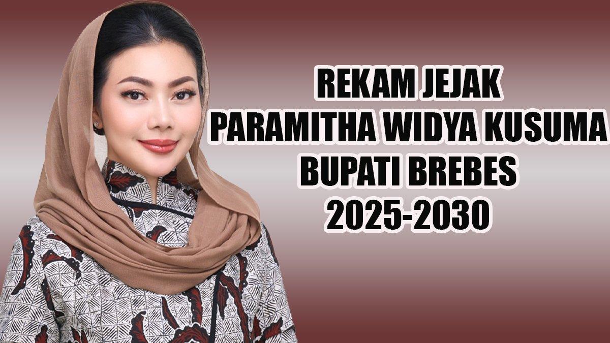 PROFIL KEPALA DAERAH - Inilah rekam jejak Paramitha Widya Kusuma yang kini telah sah menjadi Bupati Brebes, Jawa Tengah (Jateng) periode 2025-2030.
