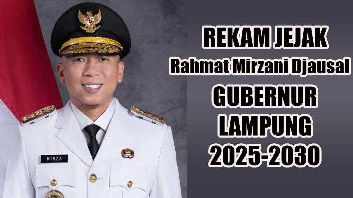 PROFIL KEPALA DAERAH - Inilah rekam jejak Rahmat Mirzani Djausal yang kini telah sah menjadi Gubernur Lampung periode 2025-2030.