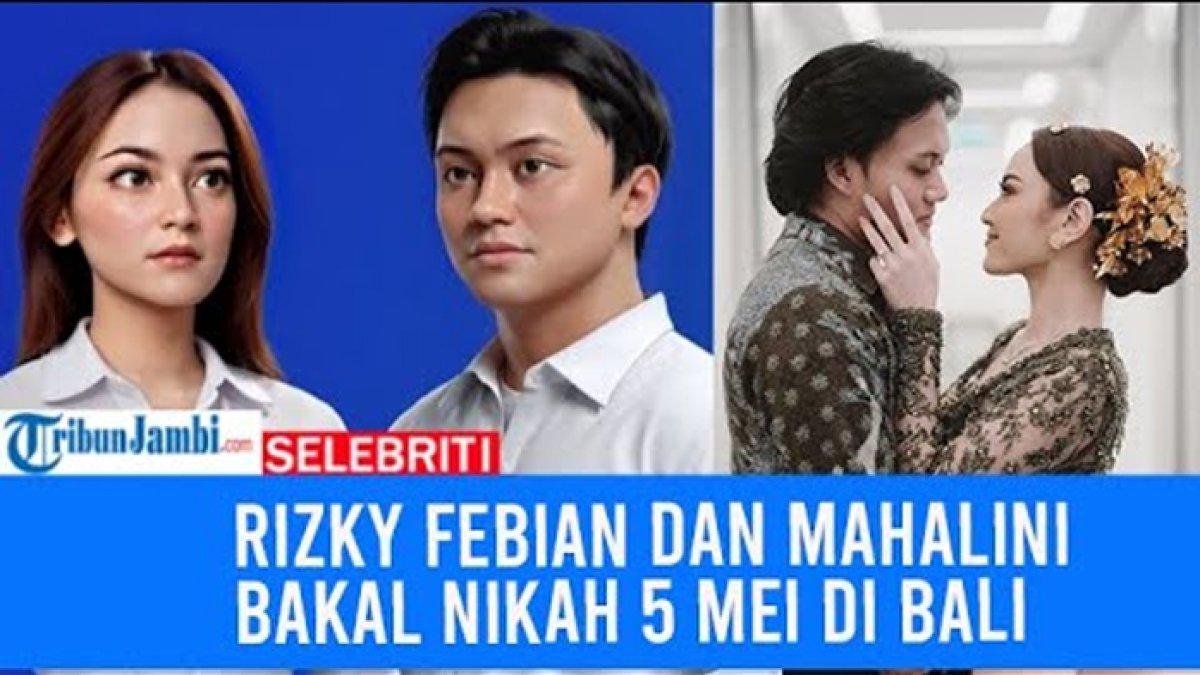 Rizky Febian dan Mahalini menikah bulan depan di Bali.