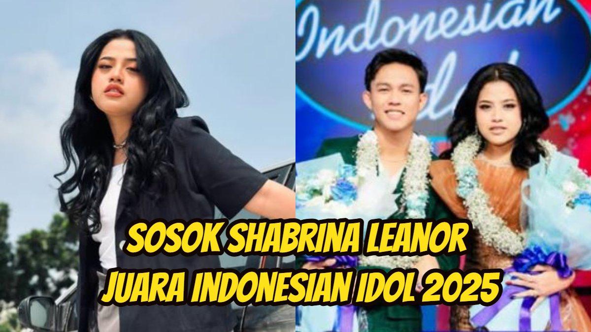 SOSOK SHABRINA - Inilah sosok Shabrina Leanor, Juara Indonesian Idol 2025.