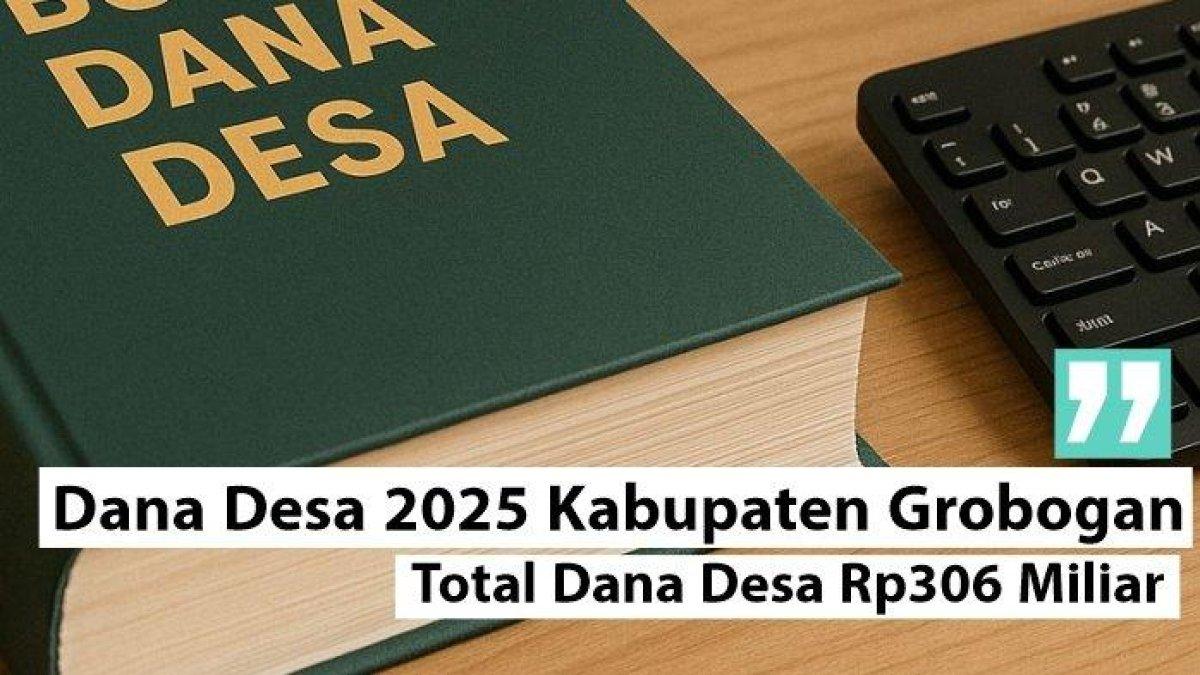 DANA DESA - Kabar gembira bagi sejumlah desa di Kabupaten Grobogan, Jawa Tengah! Pada tahun anggaran 2025, sebanyak 20 desa menerima alokasi dana desa di atas Rp1 miliar. 
