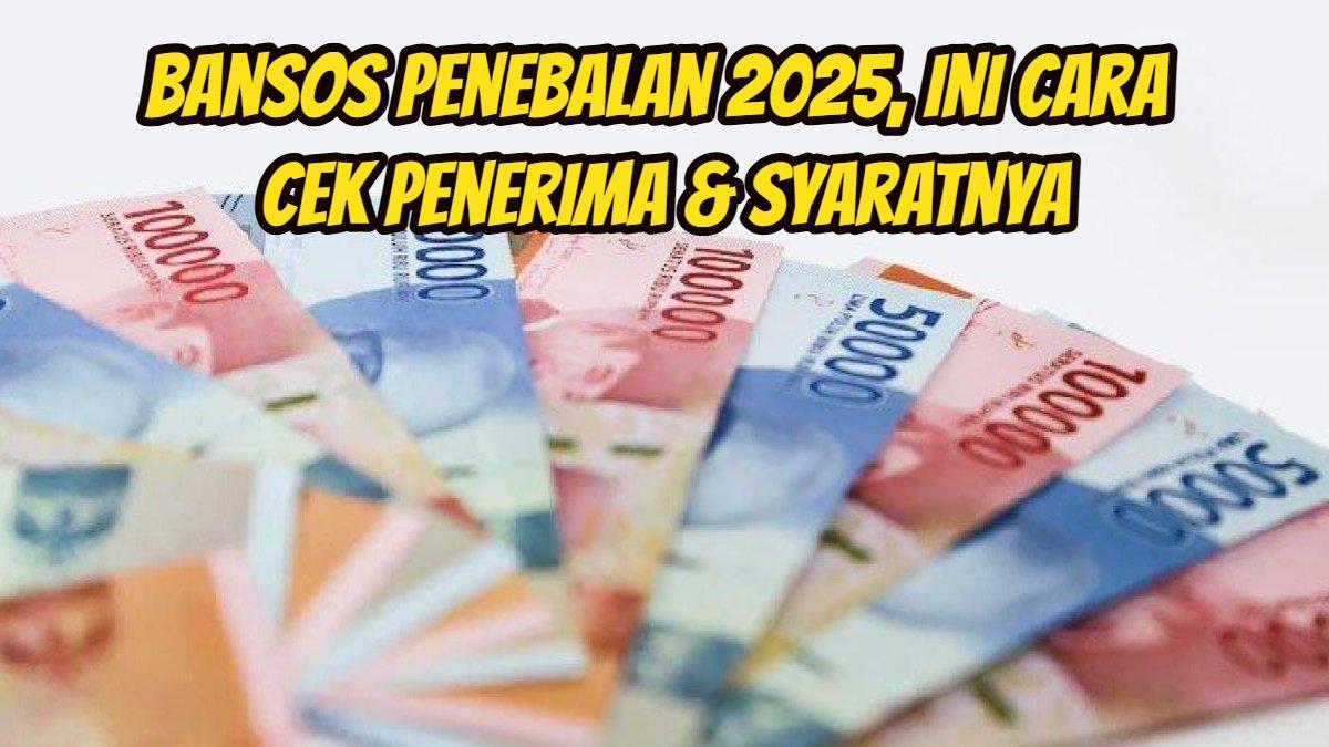 BANSOS 2025: Selain BSU 600 Ribu di bulan Juni 2025, ada bansos penebalan 2025