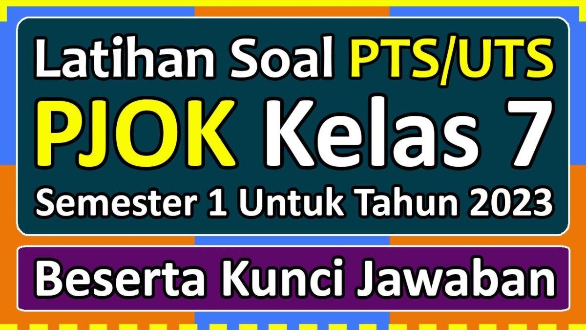 55 Soal dan Jawaban PTS PJOK Kelas 7 Semester 1 2025