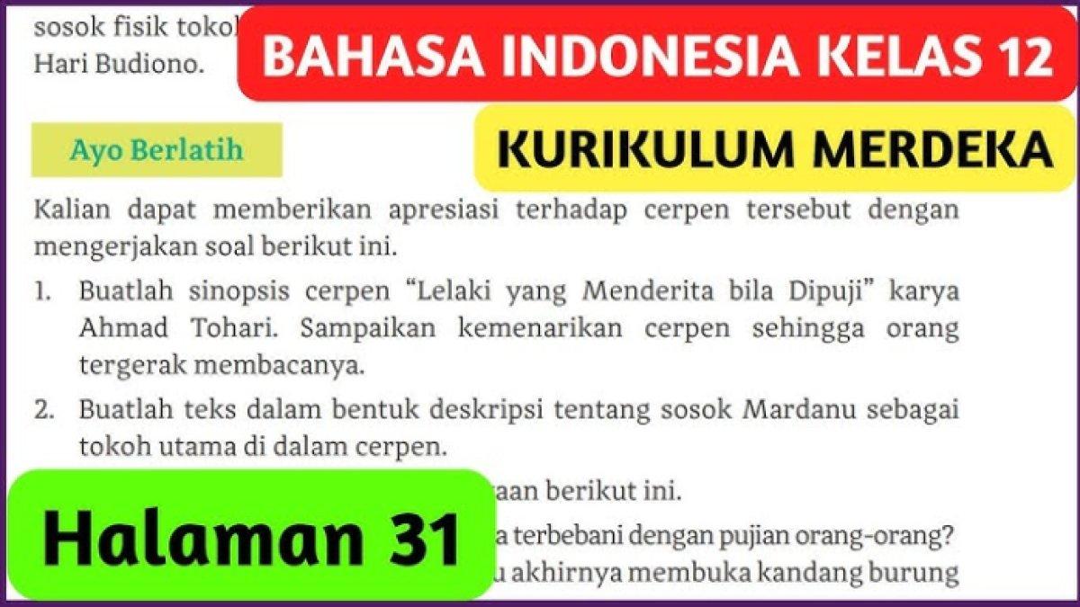 Contoh jawaban sinopsis cerpen berjudul 'Lelaki yang Menderita Bila Dipuji' karya Ahmad Tohari, Bahasa Indonesia Kelas 12 Kurikulum Merdeka.