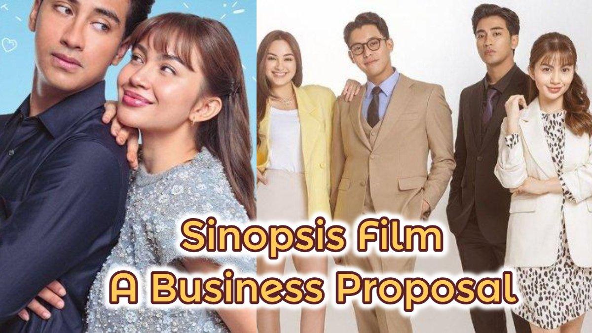 Sinopsis film a business proposal indonesia tayang di bioskop