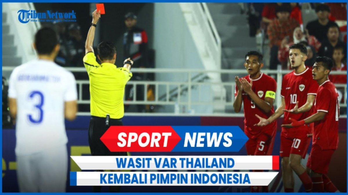 Sivakorn PU-Udom akan jadi Asisten VAR di laga Timnas U23 Indonesia vs Irak