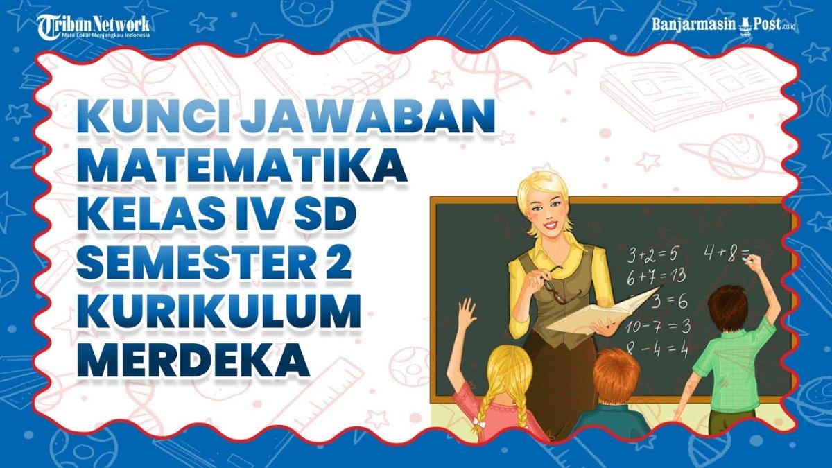 35 Soal & Kunci Jawaban Matematika Kelas 4 SD Semester 2: Rumus ...