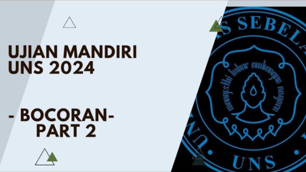 Soal dan kunci jawaban Ujian Mandiri Universitas Sebelas Maret (UNS) Solo bidang Saintek 2024.