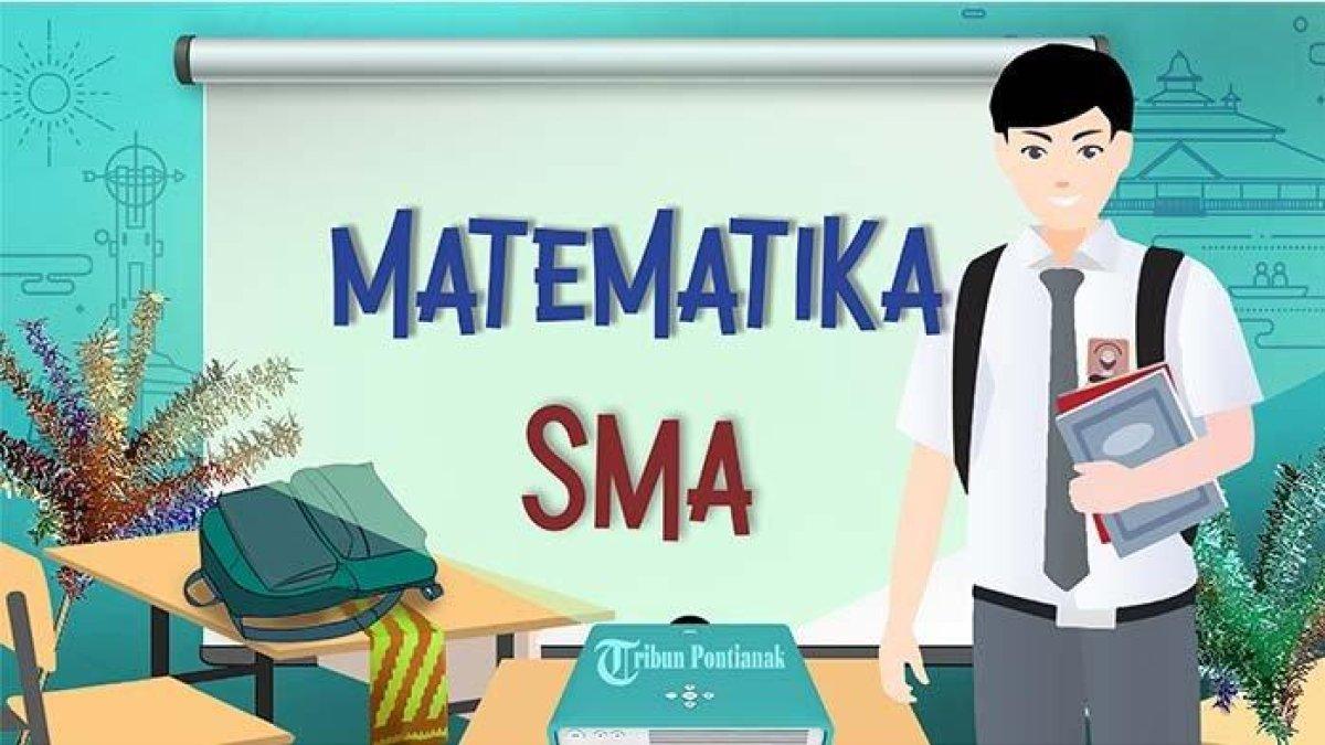 Soal dan Kunci Jawaban Matematika SMA - Soal dan Kunci Jawaban Matematika Kelas 10 SMA Kurikulum Merdeka, Halaman 131 - 134 Latihan Bab 5.