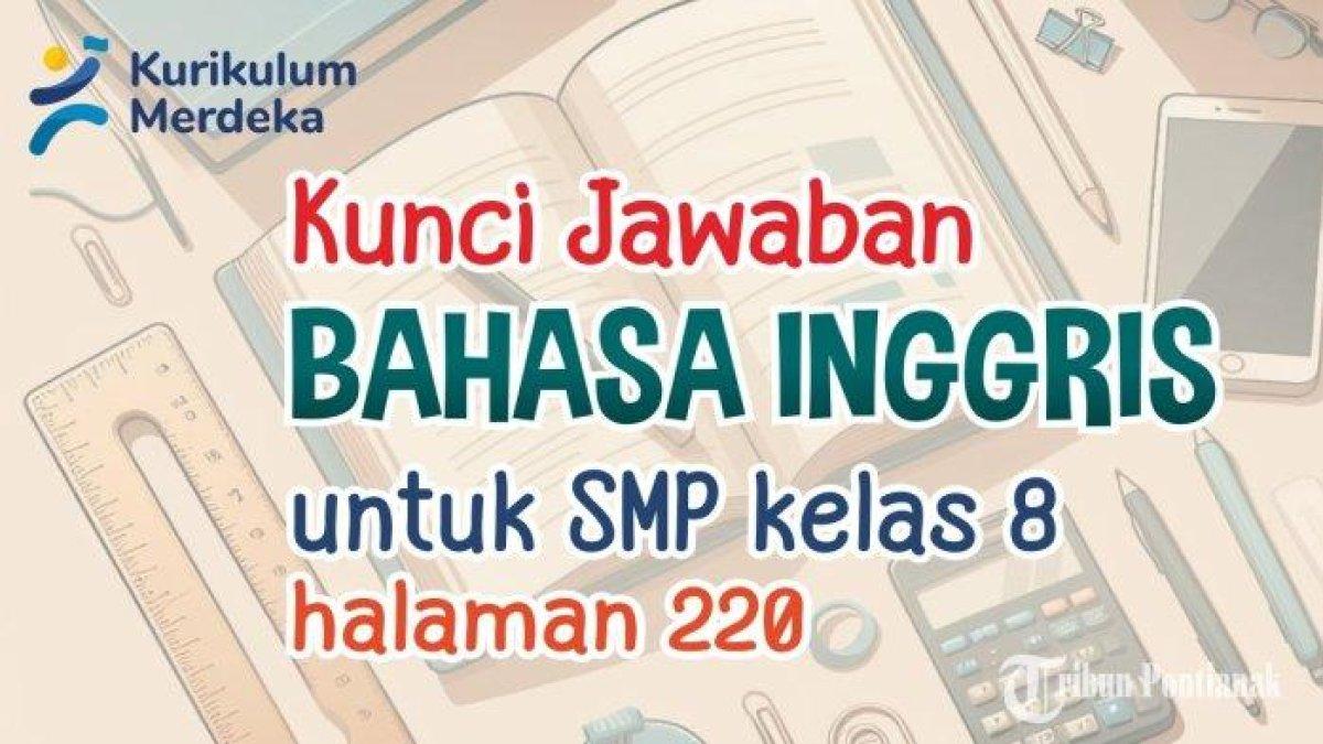 Soal materi Bahasa Indonesia halaman 220 Kelas 8