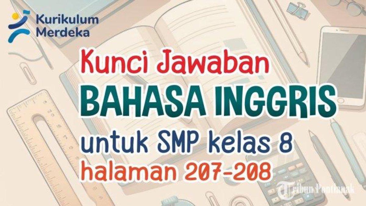 Soal materi bahasa inggris Kelas 8 halaman 207-208