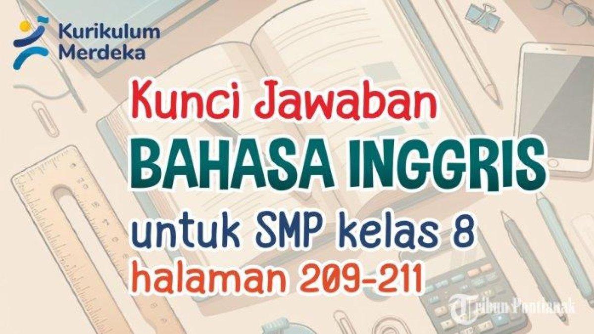 Soal materi buku halaman 209-211 Bhasa Inggris Kelas 8