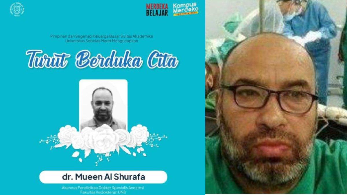 Sosok dr. Mueen, alumni UNS dan UGM gugur dibom Israel, ungkapan duka dari akun UNS beredar.