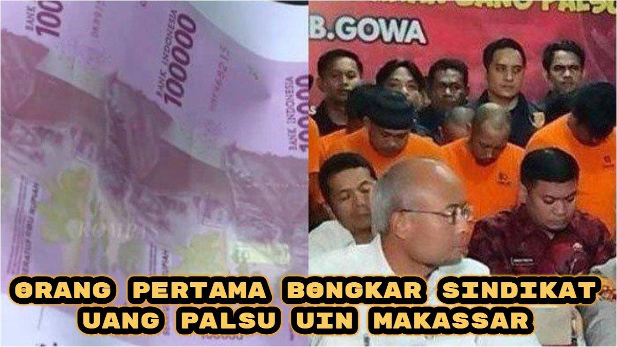 Akhirnya terungkap sosok orang pertama yang membongkar sindikat uang palsu UIN Makassar.