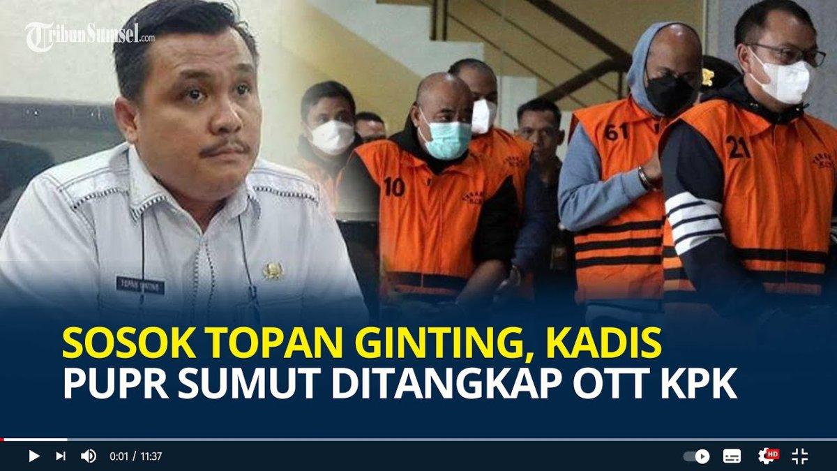 OTT KPK - Capture YouTube Tribun Sumsel menampilkan sosok Topan Obaja Putra Ginting. Topan yang jadi tersangka korupsi disebut-sebut sebagai orang dekat Bobby Nasution menantu Jokowi