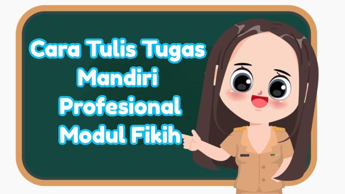 PPG KEMENAG 2025 - Contoh Tugas Mandiri Profesional Modul Fikih PPG Kemenag 2025, pelajari topik 1-8, sebutkan gagasan.