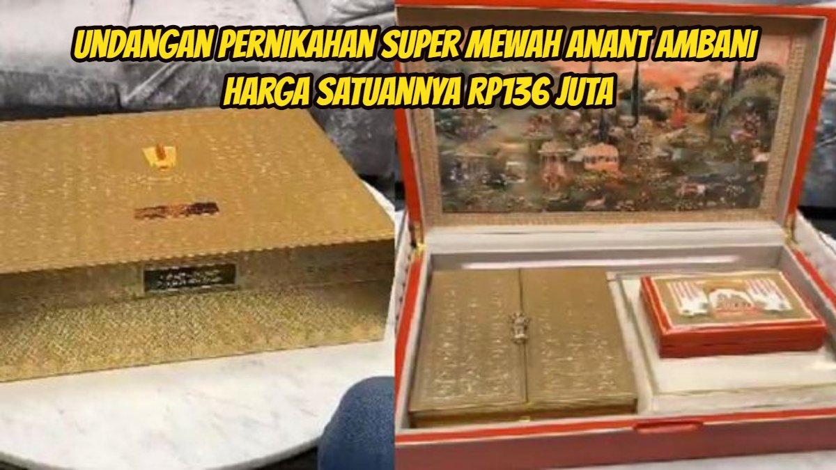 Undangan pernikahan super mewah Anant Ambani Crazy Rich India