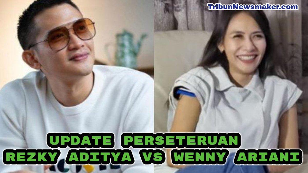 Berikut update perseteruan anatara Rezky Aditya suami dari Citra Kirana dengan sang mantan yakni Wenny Ariani.