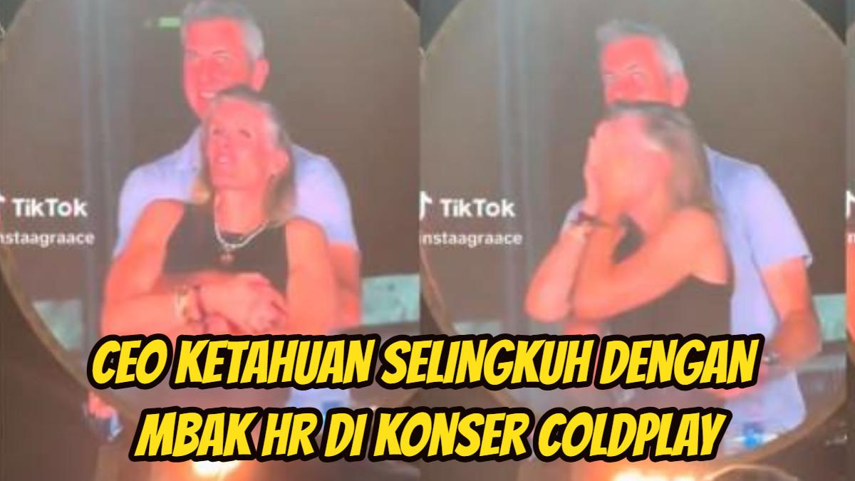 KETAHUAN SELINGKUH - Viral Andy Byron, CEO Astronomer ketahuan selingkuh di Konser Coldplay dengan HR