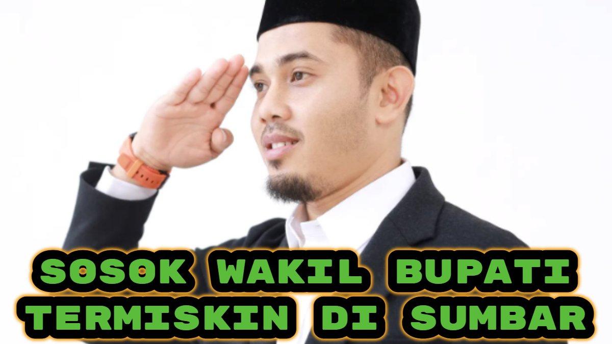 Wakil Bupati Termiskin - Berdasarkan Laporan Harta Kekayaan Penyelenggara Negara (LHKPN) Wakil Bupati termiskin di Sumatera Barat yakni Ahlul Badrito Resha, Wakil Bupati Kabupaten Lima Puluh Kota. Menurut LHKPN harta kekayaannya senilai Rp 490 juta.