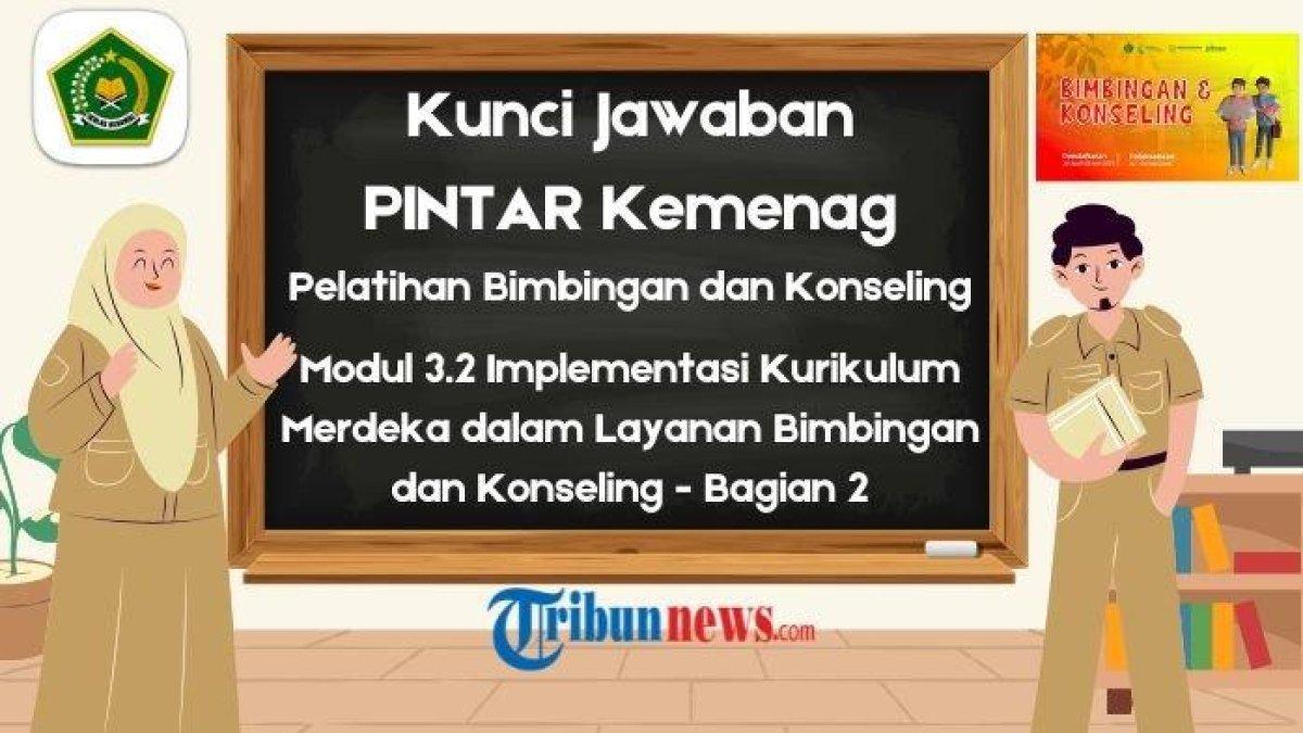 PELATIHAN PINTAR KEMENAG - Desain cover pelatihan Pintar Kemenag Mei 2025, Pelatihan Bimbingan dan Konseling, dibuat dengan Canva, Sabtu (3/5/2025). Kunci jawaban 3.2 Implementasi Kurikulum Merdeka dalam Layanan Bimbingan dan Konseling - Bagian 2 Pelatihan Bimbingan dan Konseling PINTAR Kemenag Mei 2025.
