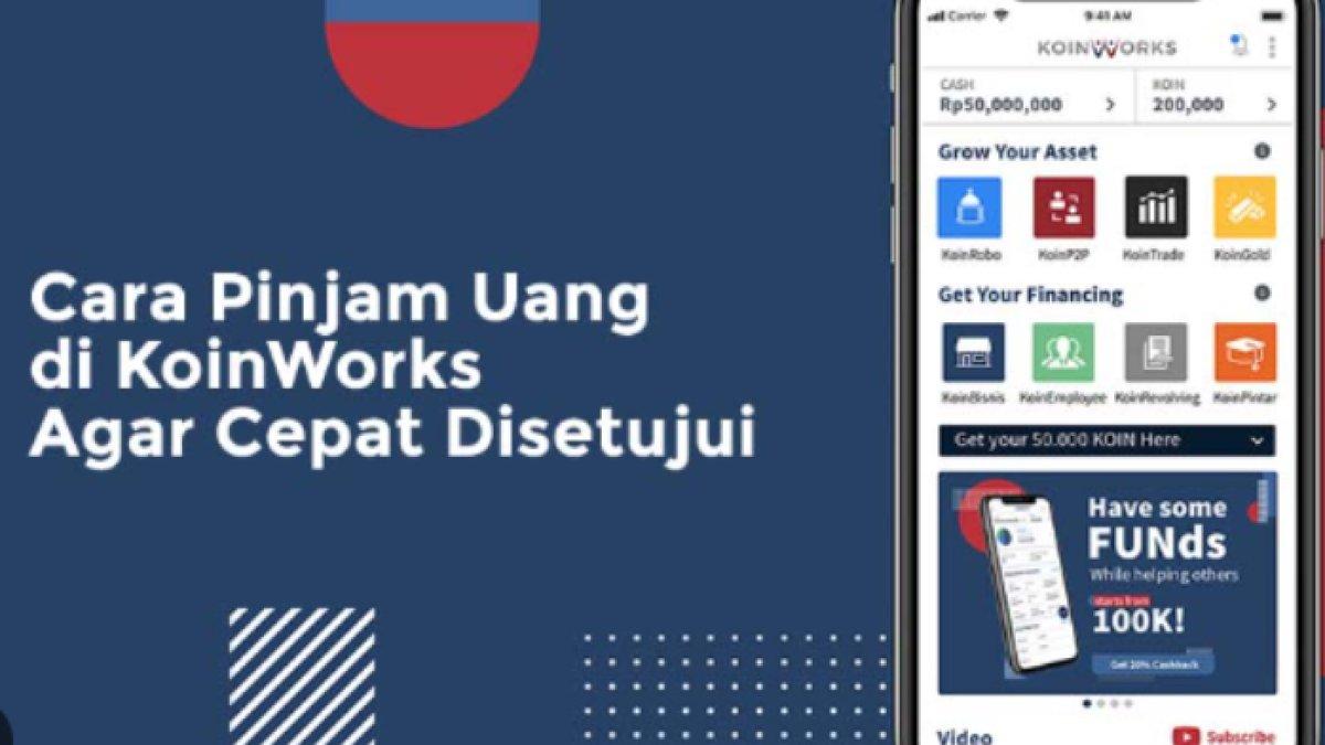 Berikut cara mudah ajukan pinjaman via aplikasi KoinWorks, cocok untuk mahasiswa.