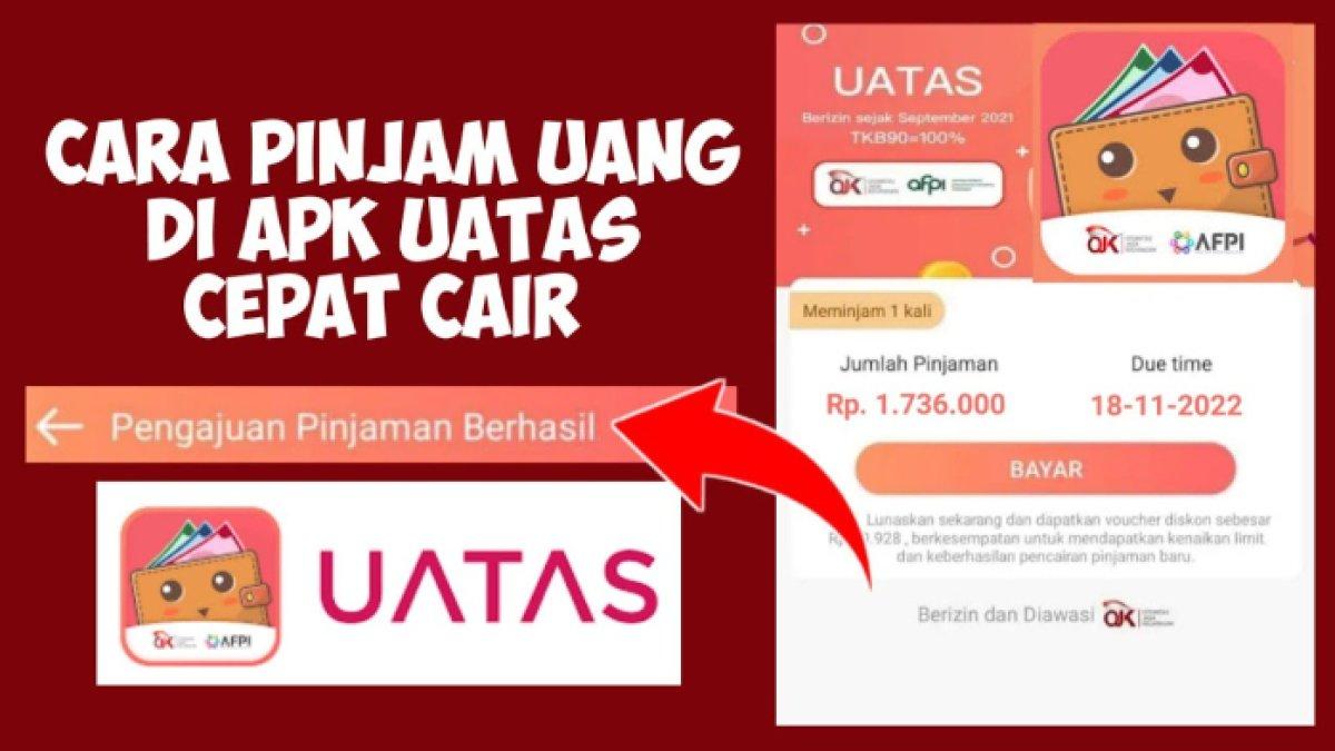 Berikut cara pinjam uang via aplikasi UATAS, 10 menit langsung cair, syarat mudah dan bunga rendah, cocok untuk UMKM