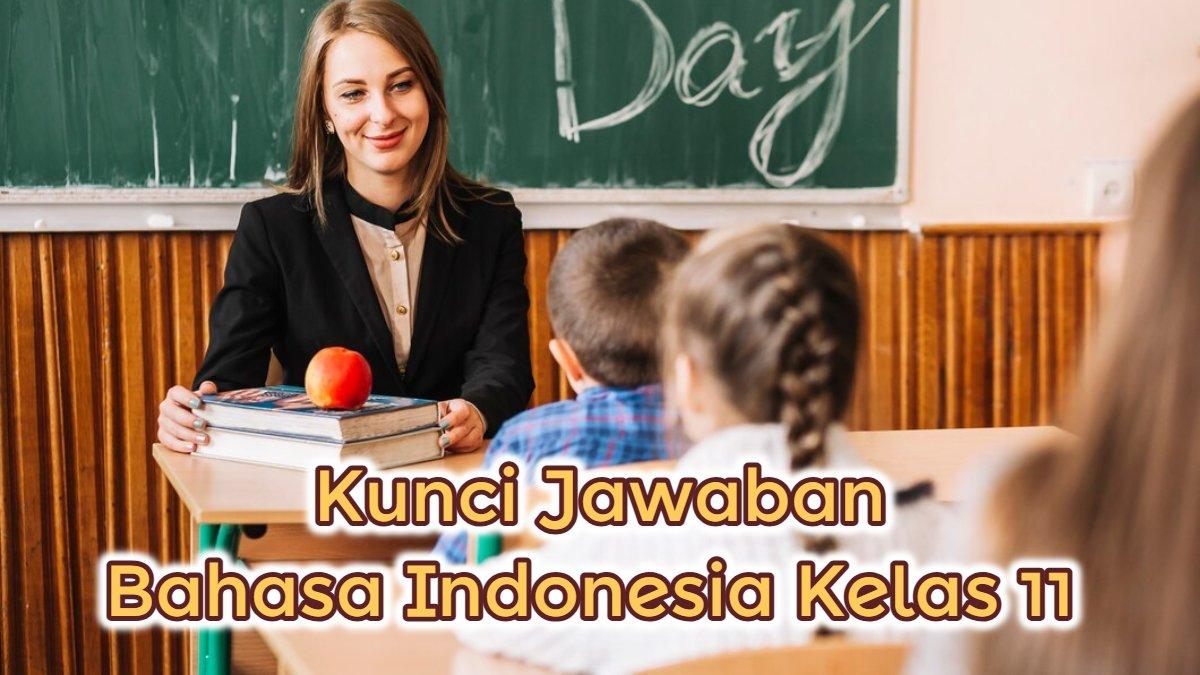 BELAJAR KUNCI JAWABAN - Inilah soal dan kunci jawaban Bahasa Indonesia kelas 11 halaman 179 Kurikulum Merdeka.