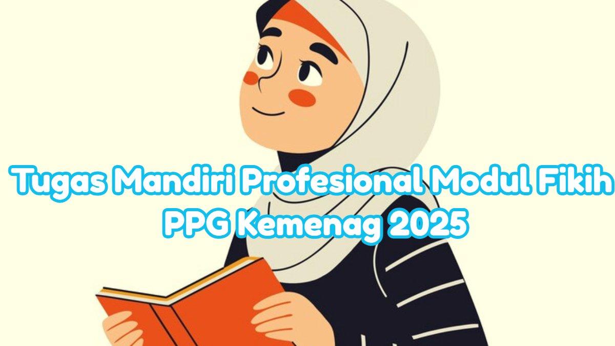 PPG Kemenag 2025 - Inilah contoh Tugas Mandiri Profesional topik 1-8 Modul Fikih PPG Kemenag 2025.
Artikel ini telah tayang di Tribunnews.com dengan judul Contoh Tugas Mandiri Profesional Topik 1-8 Modul Fikih, PPG Daljab Kemenag 2025, https://www.tribunnews.com/pendidikan/2025/03/12/contoh-tugas-mandiri-profesional-topik-1-8-modul-fikih-ppg-daljab-kemenag-2025?page=all.
Penulis: Sri Juliati
Editor: Suci BangunDS