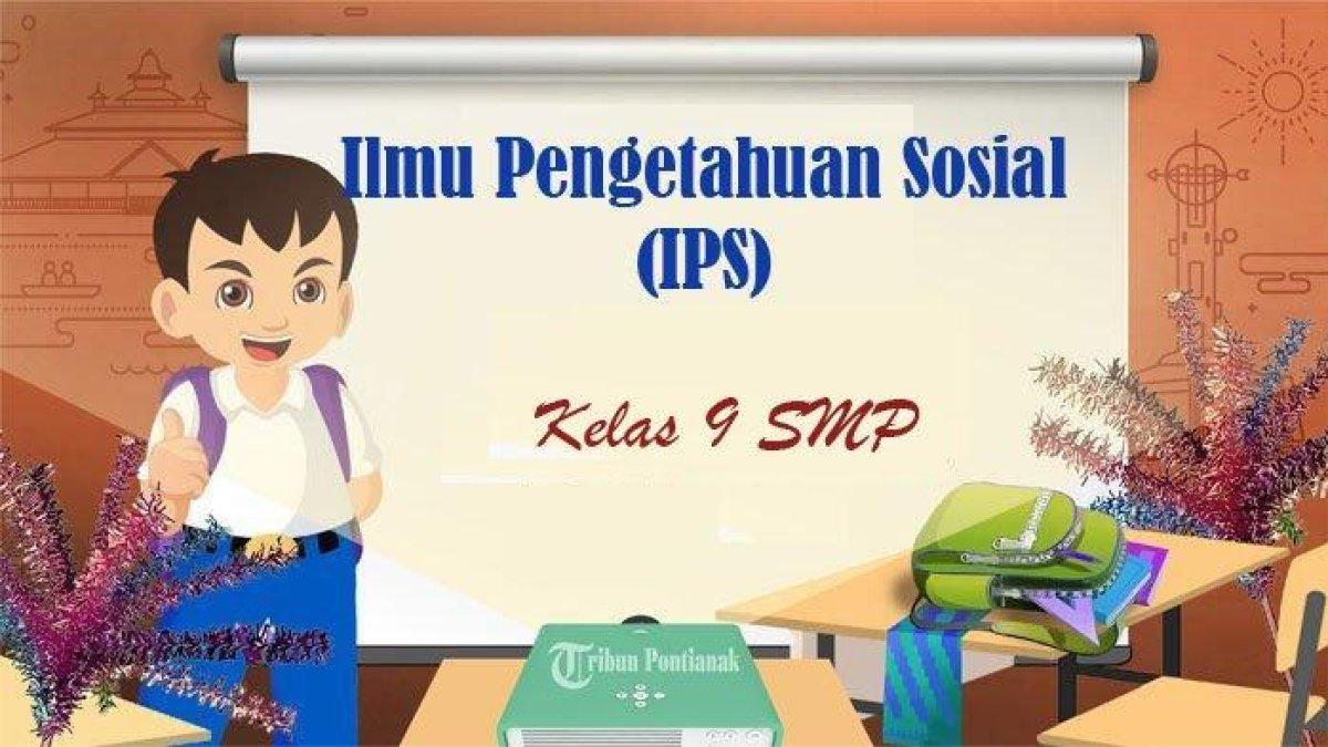 ilmu pengetahuan sosssial kelas 9