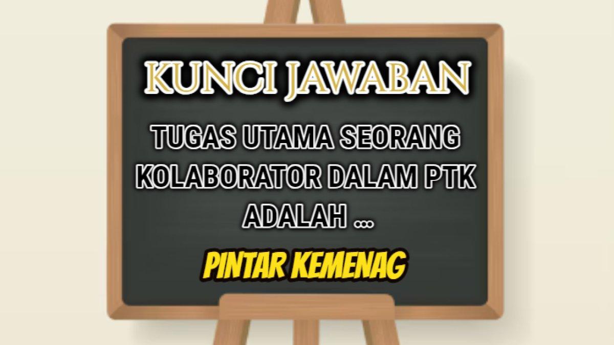 jawaban 'Tugas utama seorang kolaborator dalam PTK adalah …' dalam Modul 3.6 Perbaikan dalam Pembelajaran Penelitian Tindakan Kelas.