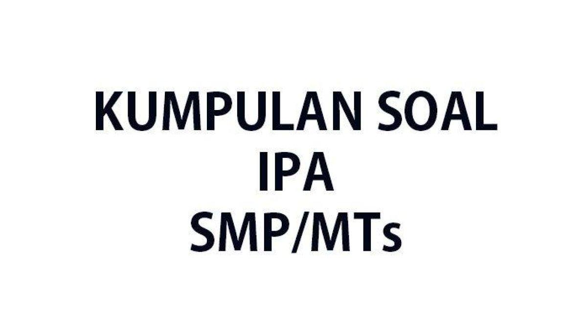 kmpulan soal IPA kelas 7.82