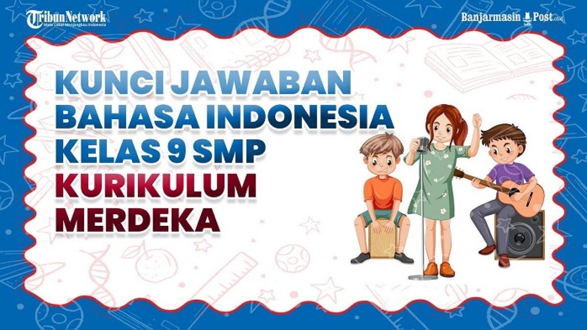 Jawaban soal Bahasa Indonesia Kelas 9 halaman 77 Kurikulum Merdeka di dalamnya terdapat tugas terakit membedakan fakta, asumsi, dan opini.