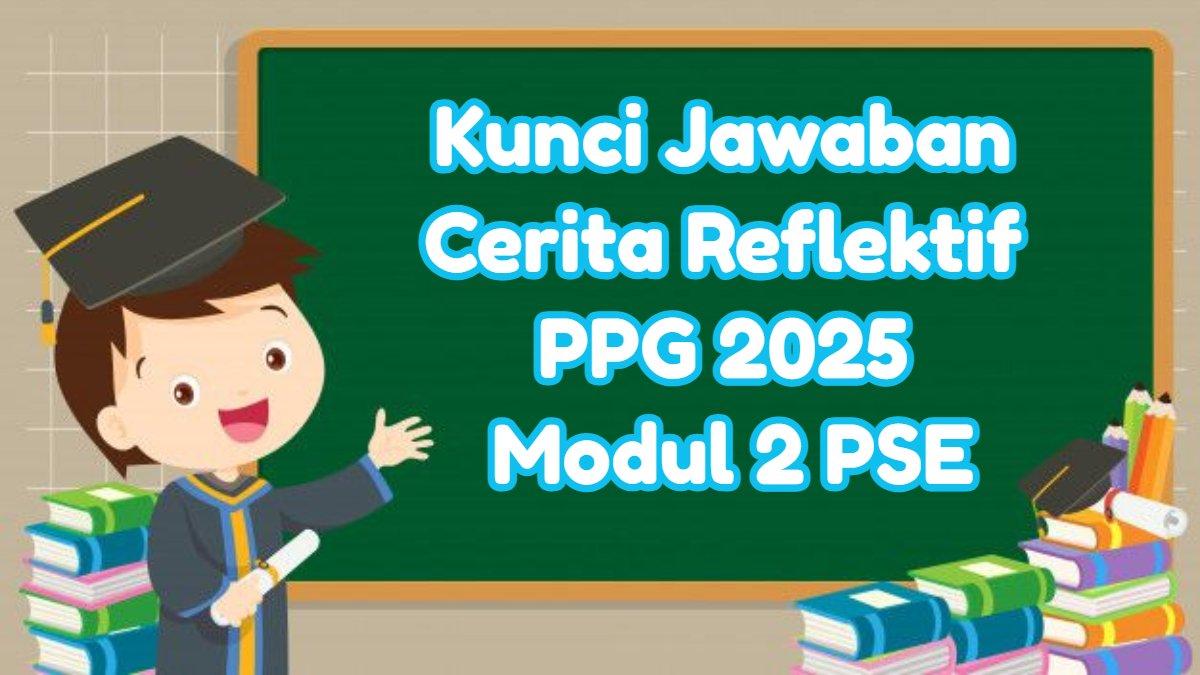 PPG 2025 - Inilah soal dan kunci jawaban Cerita Reflektif PPG 2025 Modul 2 PSE: Apa Elemen yang Harus Ada dalam Mengelola Stres.