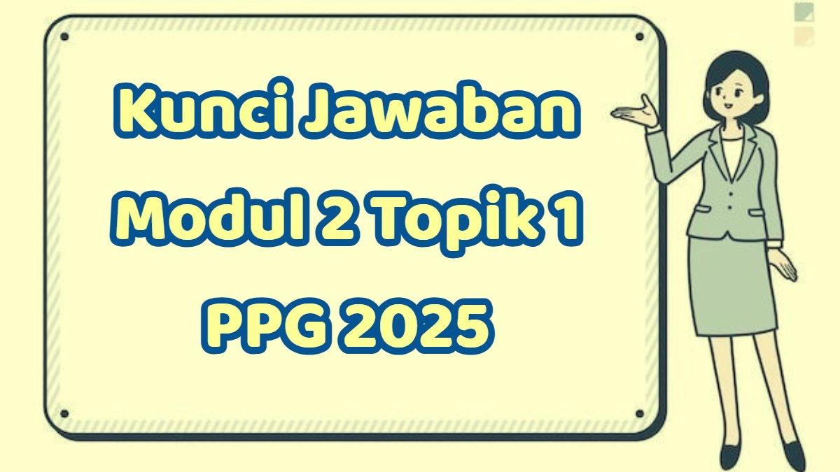 PPG 2025 - Inilah soal dan kunci jawaban Modul 2 Topik 1 Pentingnya CASEL PPG 2025, sebutkan 5 komponen utama kecerdasar emosional menurut Goleman.