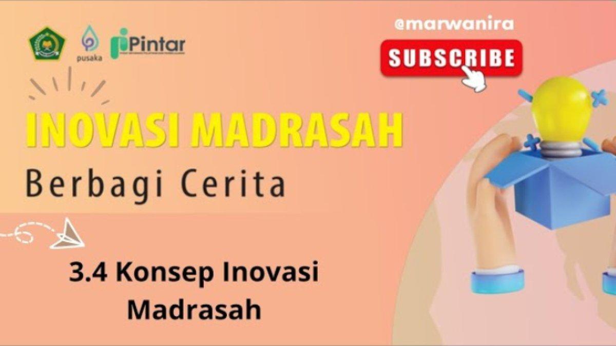 kunci jawaban Modul 3.4 Konsep Inovasi Madrasah, Pelatihan Cerita Inovasi Madrasah PINTAR Kemenag.