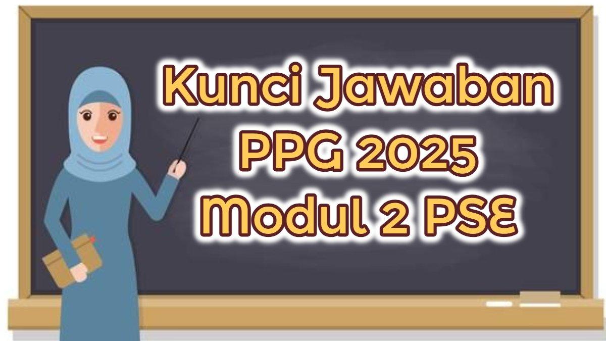 PPG 2025 - Inilah kunci jawaban PPG 2025 modul 2 PSE:  bentuk pembelajaran yang menerapkan CASEL di kelas yang diampu.