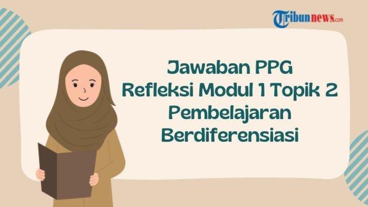 KUNCI JAWABAN PPG - Gambar ini dibuat di Canva pada Sabtu (7/6/2025). Simak contoh kunci jawaban PPG, Refleksi Modul 1 Topik 2 di platform Ruang GTK.