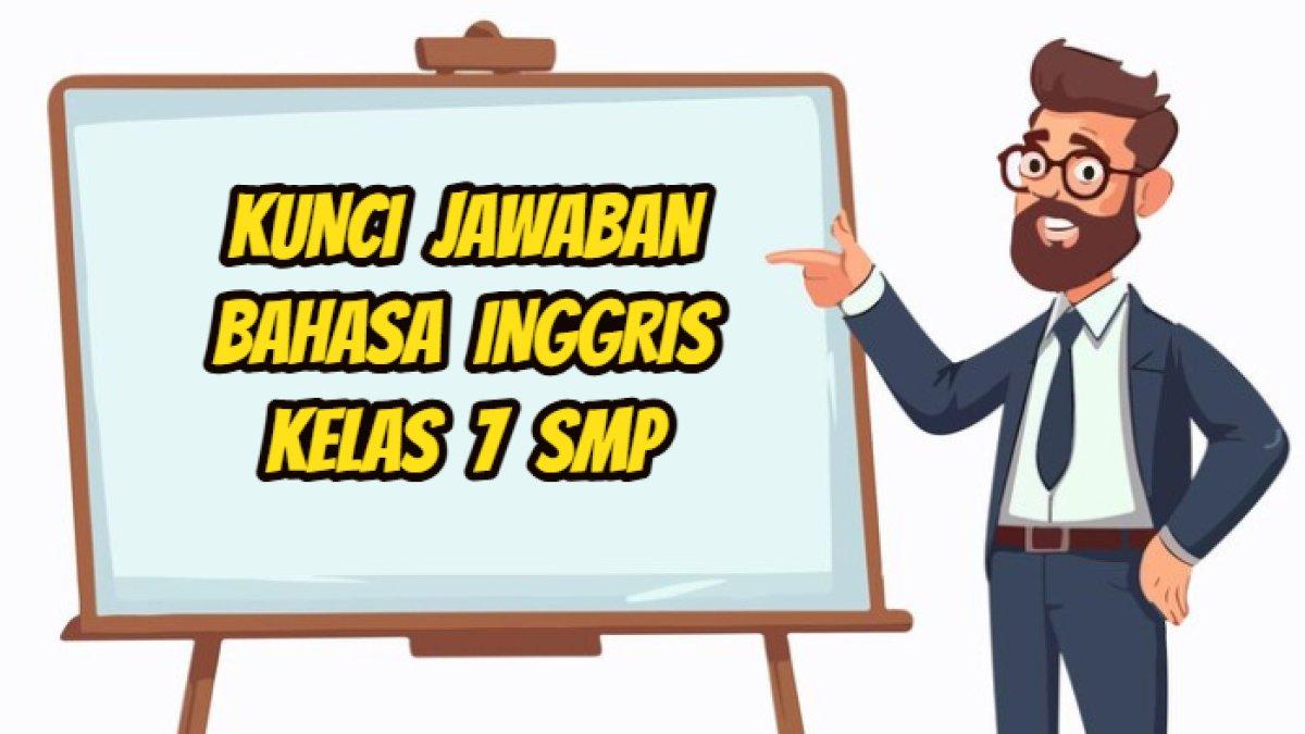 Kunci Jawaban Bahasa Inggris Kelas 7 Smp Halaman 124 125 Read The Text
