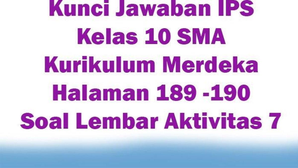Inilah contoh kunci jawaban sma Kurikulum Merdeka Halaman 189 - 190 dari materi soal IPS Kelas 10 SMA. Materi merupakan Tema 3 yang berjudul Ilmu Ekonomi: Manusia dan Upaya Pemenuhan Kebutuhan.