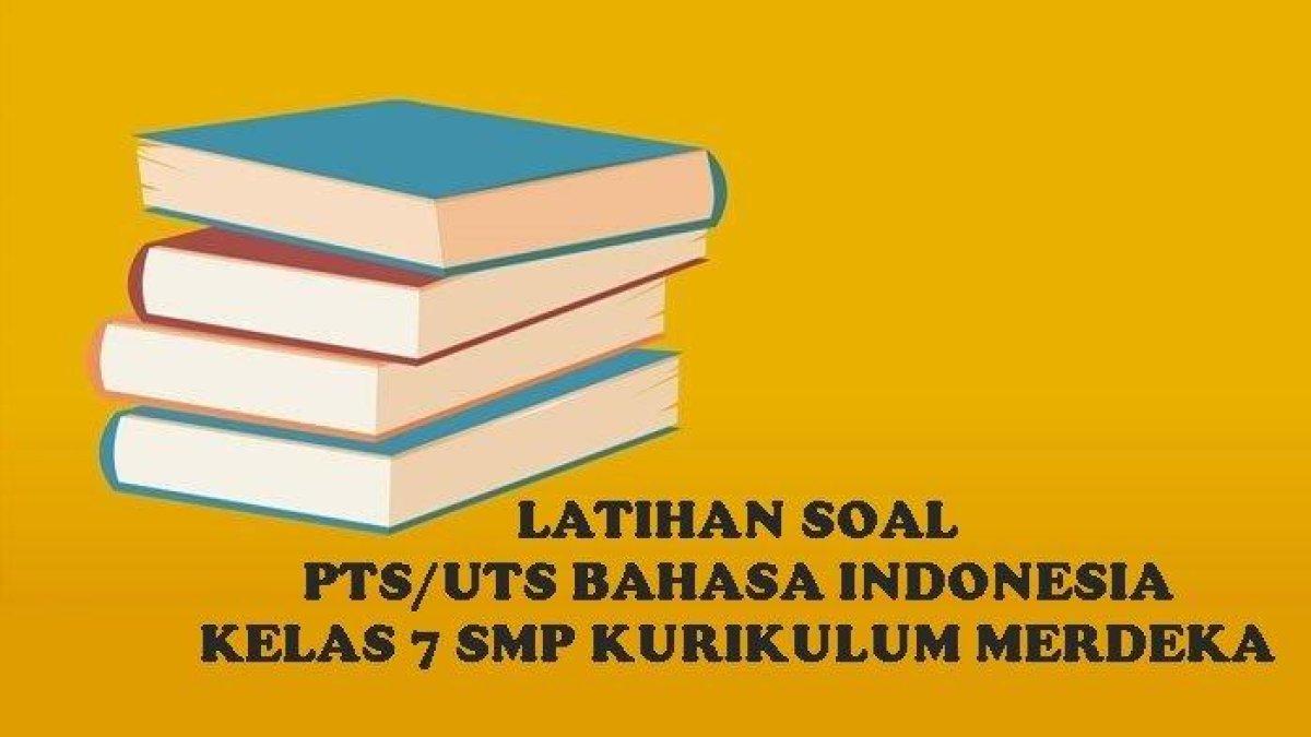 latihhan soal bahasa indoensia kelas 7.21