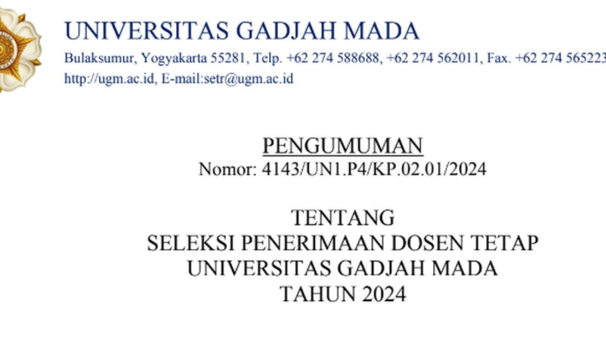 UGM membuka lowongan kerja untuk 269 formasi dosen di 15 fakultas dan satu sekolah vokasi.