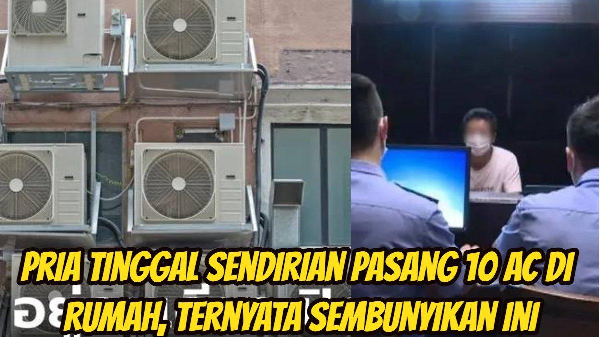 
Sanook.com
pria yang tinggal seorang diri menggunakan 10 AC di rumahnya 